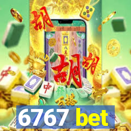 6767 bet